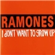 Ramones - I Don't Want To Grow Up
