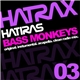 Hatiras - Bass Monkeys