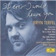 Bryn Terfel, English Northern Philharmonia / Paul Daniel - If Ever I Would Leave You