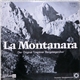 Der Original Trientiner Bergsteigerchor - La Montanara Das Lied Der Berge