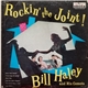 Bill Haley And His Comets - Rockin' The Joint