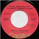Merle Haggard And The Strangers - What Have You Got Planned Tonight Diana
