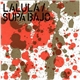 Lalula - Supabajo