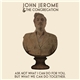 John Jerome & The Congregation - Ask Not What I Can Do For You, But What We Can Do Together