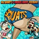 Oh Snap!! & Bombs Away - Squats