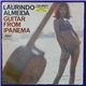 Laurindo Almeida - Guitar From Ipanema / Guitarra De Ipanema
