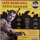 Eddie Condon And His Orchestra - Jazz Band Ball Volume 1