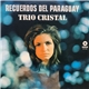 Trio Cristal - Recuerdos Del Paraguay
