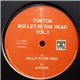 Toktok - Bullet In The Head Vol.2
