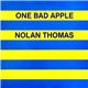 Nolan Thomas - One Bad Apple