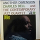 Charles Bell And The Contemporary Jazz Quartet - Another Dimension