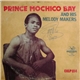 Prince Mochicobay And His Melody Makers - Prince Mochicobay And His Melody Makers