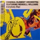 Criminal Element Orchestra Featuring Wendell Williams - Everybody (Rap)
