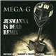 Mega-G - Juswanna Is Dead Remix