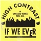 High Contrast - If We Ever (Unglued Remix)