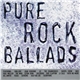 Various - Pure Rock Ballads