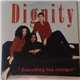 Dignity - Everything Has Changed