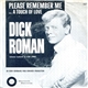 Dick Roman - Please Remember Me