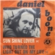 Daniel Boone - Sun Shine Lover / Who Turned the Light Out On My Life