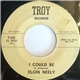 Elgin Neely - I Could Be