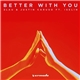 3LAU & Justin Caruso ft. Iselin - Better With You