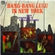 Sparrow's Troubadours - Bang-Bang Lulu In New York
