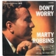 Marty Robbins - Don't Worry / Like All The Other Times