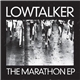 Lowtalker - The Marathon EP