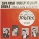 The Jokers - Spanish Hully Gully / Drina (With A Hully Gully Beat!)