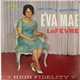 Eva Mae LeFevre - 