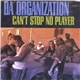 Da Organization - Can't Stop No Player