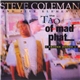 Steve Coleman And Five Elements - The Tao Of Mad Phat < Fringe Zones >