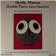 Shelly Manne - Double Piano Jazz Quartet In Concert At Carmelo's