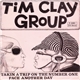 Tim Clay Group - Takin A Trip On The Number One