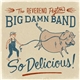 The Reverend Peyton's Big Damn Band - So Delicious
