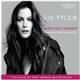 Liv Tyler - Need You Tonight
