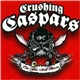 Crushing Caspars - The Fire Still Burns
