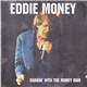 Eddie Money - Shakin' With The Money Man