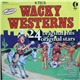 Various - Wacky Westerns