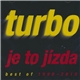 Turbo - Je To Jízda (Best Of 1990 - 2010)