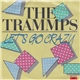 The Trammps - Let's Go Crazy