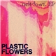 Plastic Flowers - Meltdown